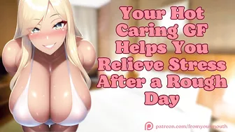 Your Hot Caring Gf Helps You Relieve Stress After A Rough Day ❘ Asmr Audio Roleplay