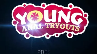 Young Anal Tryouts