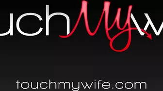 Touchmywife - Watching My Cute But Naughty Hotwife Get Double Teamed (Jonathan Jordan, Alex Coal)