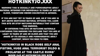 Hotkinkyjo In Black Robe Does Self Anal Fisting, Huge Anal Terrorist Dildo & Prolapse At The Castle Ruins