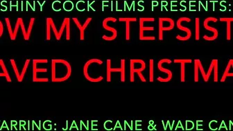 How My Stepsister Saved Christmas - Jane Cane, Shiny Cock Films