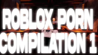 Roblox Porn Compilation