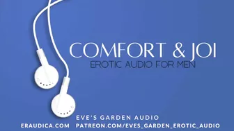 Comfort And Joi - Erotic Audio For Men By Eve's Garden