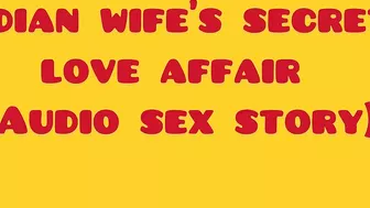 Indian Wife's Secret Love Affair (Audio Sex Story)