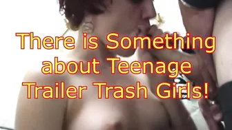 Trailer Trash Teens Are Best