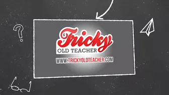 Tricky Old Teacher - Naughty Student Seduces Her Teacher