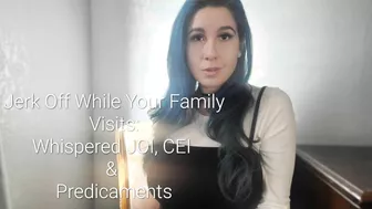 Preview: Jerk Off While Your Family Visits: Whispered Joi, Cei & Edging Predicaments