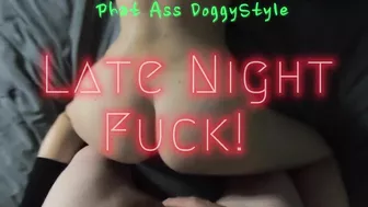 (Cee) Husbandsaway0 - Doggystyle Late Night Fuck! Cum Shot