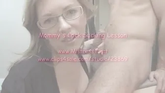 Mommys Cock Sucking Lesson