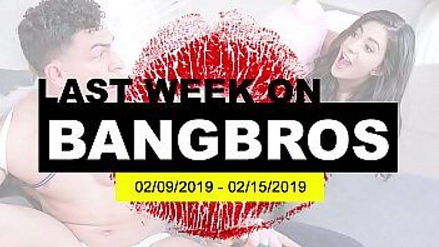 Bangbros Weekly Fuckfest: Feb 9-15, 2019 - Raw & Wild Action