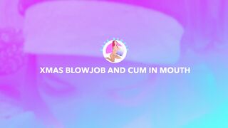 Xmas Blowjob And Cum In Mouth