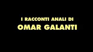 The Anal Tales Of Omar Galanti (Full Movies)