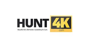 Hunt4K. If Girl Wants To Have A Vacation, She Should Sell Her Pussy