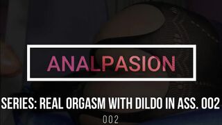 Series: Real Orgasm With Dildo In Ass. 002