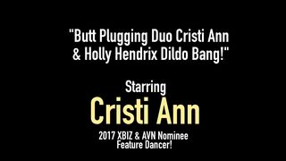 Butt Plugging Duo Cristi Ann & Holly Hendrix Dildo Bang