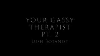 Your Gassy Therapist Pt. 2