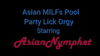 Asian Milfs Pool Party Lick Orgy Asian Nymphet