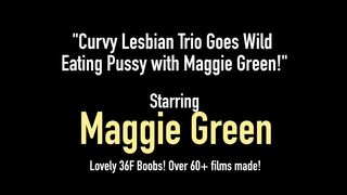 Curvy Lesbian Trio Goes Wild Eating Pussy With Maggie Green