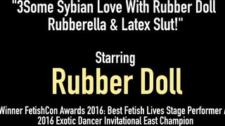 3Some Sybian Love With Rubber Doll Rubberella & Latex Slut