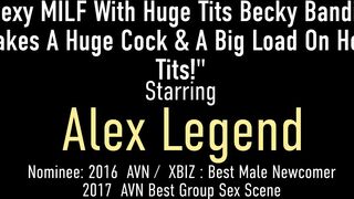 Hot Huge Boobed Milf Becky Bandini Gets Alex Legend's Cum On Her Tits