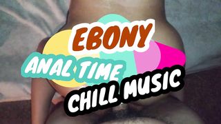 Anal Time Ebony Round Ass