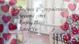 Seduce Pc Repairman Part3