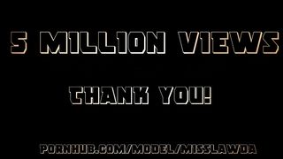 5 Million Views Thank You! Misslawanda