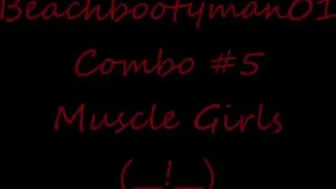 Beachbootyman01 Combos 5 Muscle Women