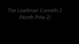 Peter North - The Loadman Cometh 2 (Nordpolen 2)