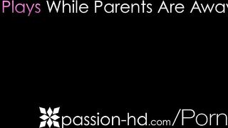 Passion-Hd Parents Gone Fucks Boyfriend