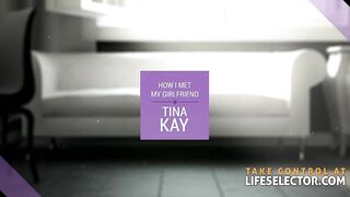 How I Met My Girlfriend Tina Kay