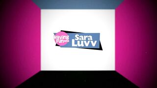 Having Fun With Sara Luvv