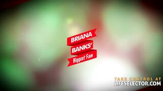 Briana Banks' Biggest Fan