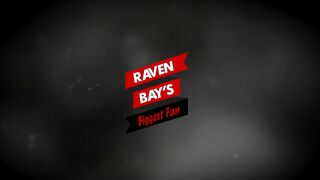 Raven Bay's Biggest Fan - 85589 (6-Min.)