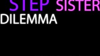 The Step Sis Dilemma