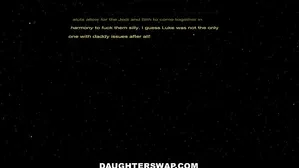 Daughterswap - Star Wars Sluts Fuck Each Others Stepdads