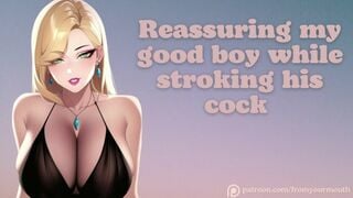 Reassuring My Good Boy While Stroking His Cock │Asmr