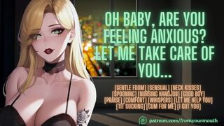 Oh Baby, Are You Feeling Anxious? Let Me Take Care Of You… ❘ Asmr Erotic Audio