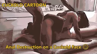 Cuckold Cartoon: Anal Destruction On A Cuckold Face