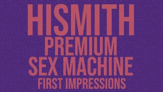 Dirtybits' Review - Premium Sex Machine - Hismith - Asmr Audio Toy Review