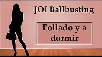 (In Spanish) Joi Ballbusting Anal And Sleep With A Dildo