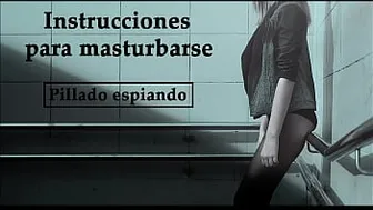 Instructions To Masturbate In Spanish. They Caught You Spying. Joi