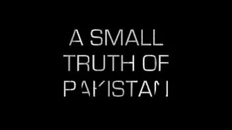 Small Truth Of Pakistan - Youtube.flv