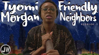 Tyomi Morgan In 'Friendly Neighbors' (Episode 1)