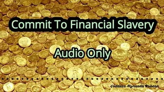 Commit To Financial Slavery - Audio Only - Mp4