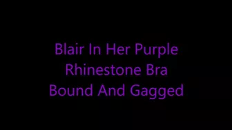 Blair In Her Purple Rhinestone Bra Bound And Gagged Mp4