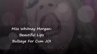 Whitney Morgan's Beautiful Lips Bullseye For Cum Joi - Wmv