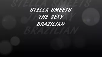 Stella Smeets The Sexy Brazilian