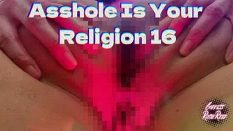 Asshole Is Your Religion 16 (Standard Definition)