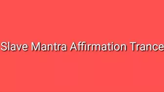 Slave Mantras Affirmation Trance Audio